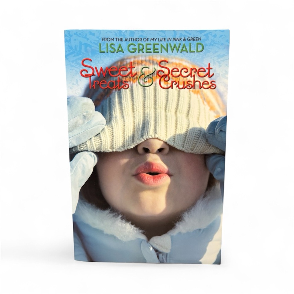 Sweet Treats & Secret Crushes Book by Lisa Greenwald
